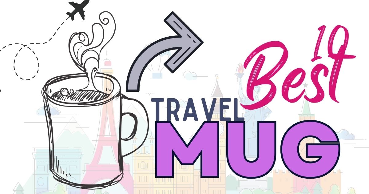 10 Best Coffee mugs for Travel And Gifts